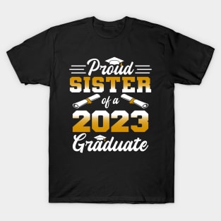 Proud Sister of a class of 2023 graduate T-Shirt